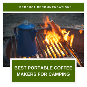 The Best Portable Coffee Makers for Camping in 2023